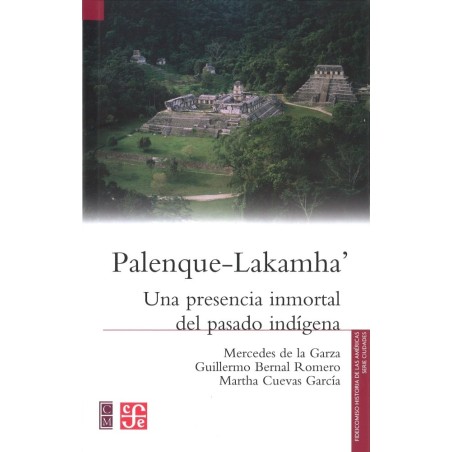 Palenque-Lakamha: una presencia inmortal del pasado indígena