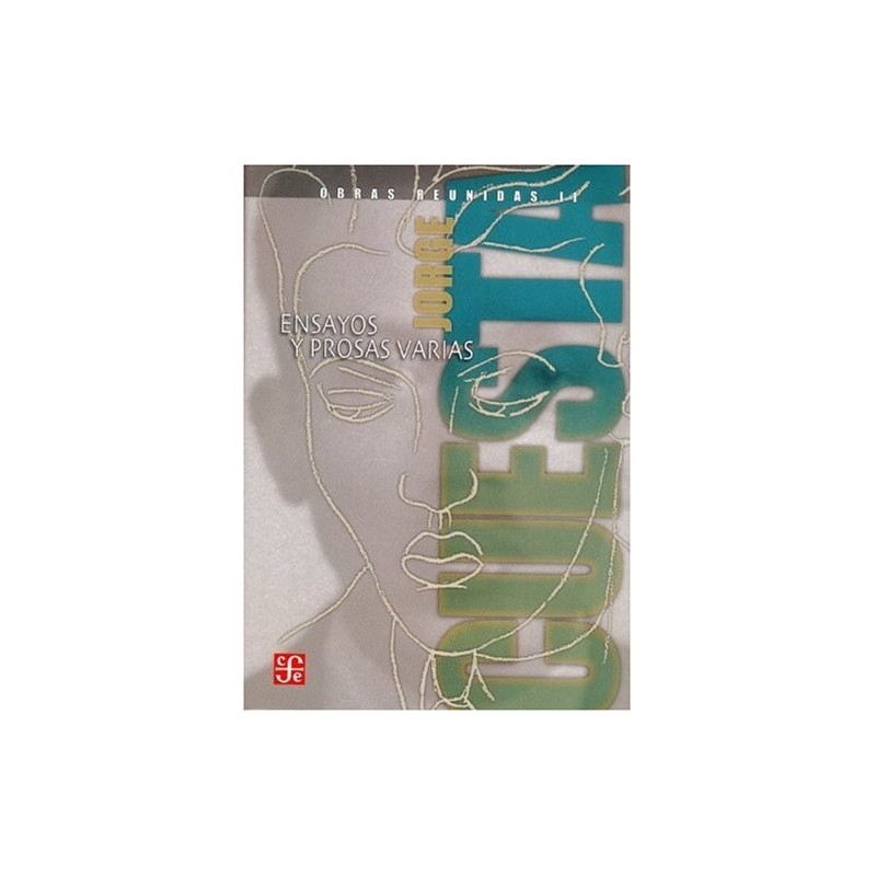 Obras reunidas II. Ensayos y prosas varias.