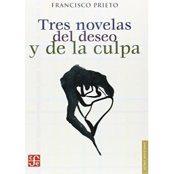 Tres novelas del deseo y de la culpa