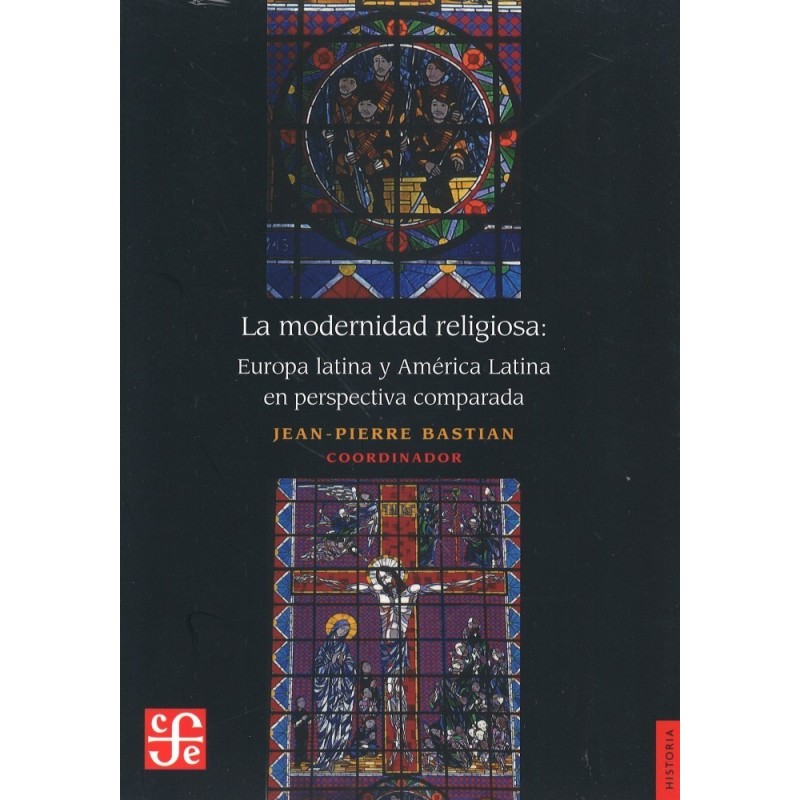 La modernidad religiosa: Europa latina y América Latina en perspectiva comparada