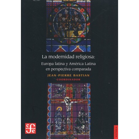 La modernidad religiosa: Europa latina y América Latina en perspectiva comparada
