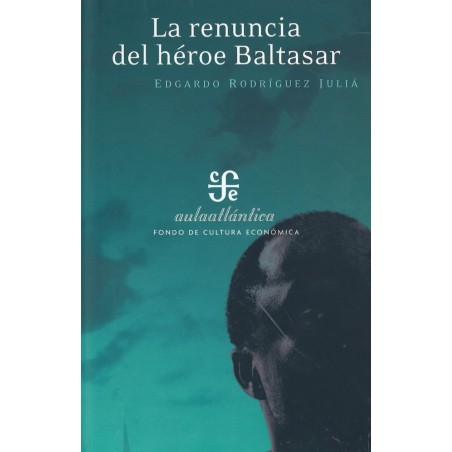 La renuncia del héroe Baltasar