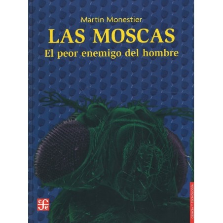 Las moscas. El peor enemigo del hombre