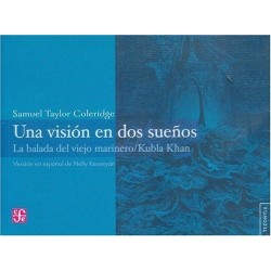 Una visión en dos sueños. La balada del viejo marinero/Kubla Khan