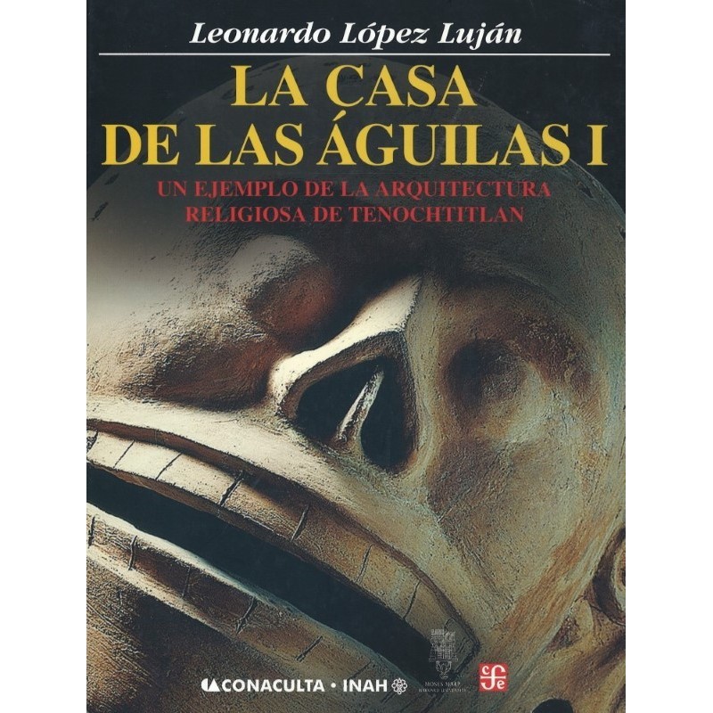 La casa de las águilas. Tomo I. Un ejemplo de la arquitectura religiosa