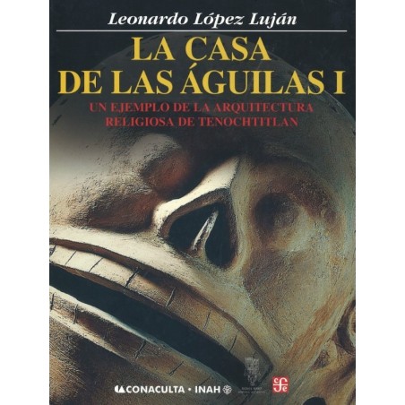 La casa de las águilas. Tomo I. Un ejemplo de la arquitectura religiosa