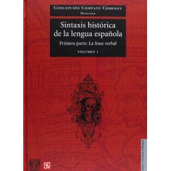 Sintaxis histórica de la lengua española Primera parte: La frase verbal (2 vols)