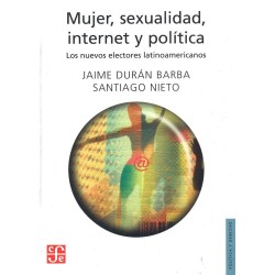 Mujer, sexualidad, internet y política: los nuevos electores latinoamericanos