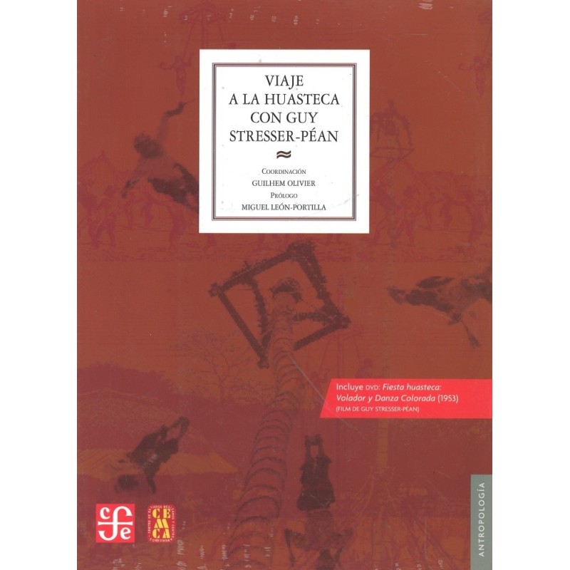 Viaje a la Huasteca con Guy Stresser-Péan