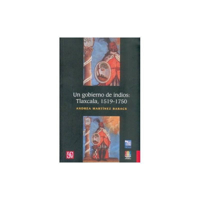 Un gobierno de indios: Tlaxcala, 1519-1750