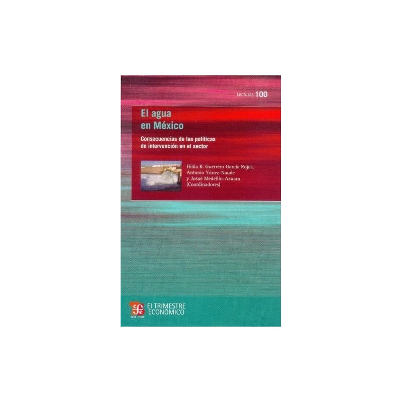 El agua en México.Consecuencias de las políticas de intervención del sector.