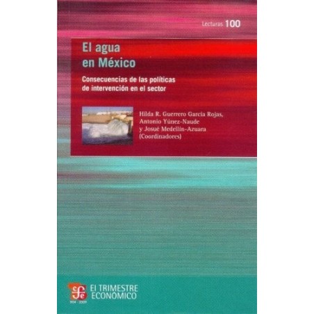 El agua en México.Consecuencias de las políticas de intervención del sector.
