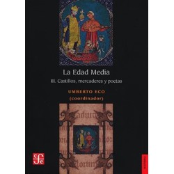 La Edad Media vol. III Castillos, mercaderes y poetas