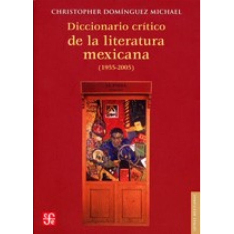 Diccionario crítico de la literatura mexicana (1955-2011)