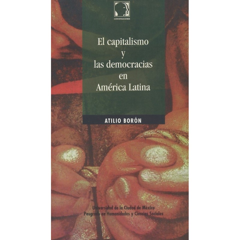 El capitalismo y las democracias en América Latina.