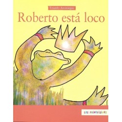 Roberto está loco