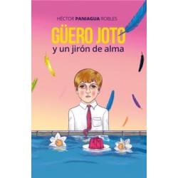 Güero Joto y un jirón de alma