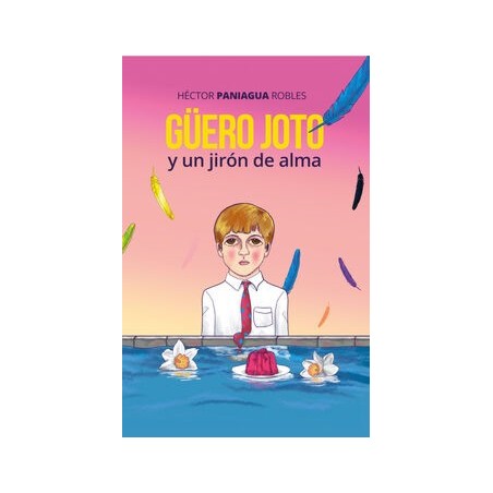 Güero Joto y un jirón de alma