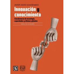 Innovación y conocimiento: transferencia de tecnología, capacidades y dilemas