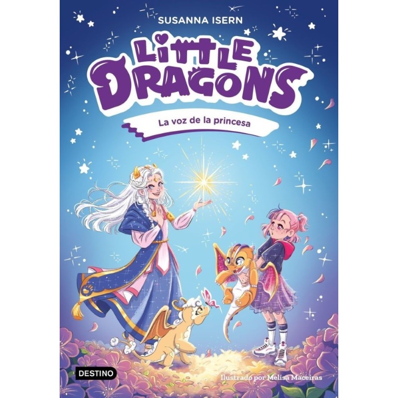 Little Dragons 4. La voz de la princesa