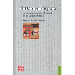 El Dao en disputa: la argumentación filosófica en la China antigua