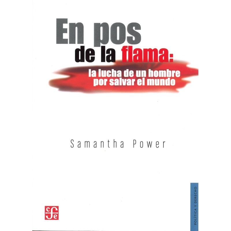 En pos de la flama. La lucha de un hombre por salvar el mundo