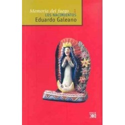 Memoria del fuego, 1. Los nacimientos