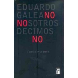 Nosotros decimos no. Crónicas (1963-1988)