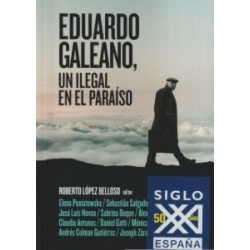 Eduardo Galeano, un ilegal en el paraíso