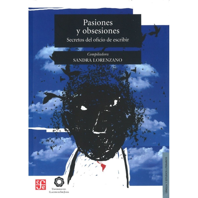 Pasiones y obsesiones. Secretos del oficio de escribir