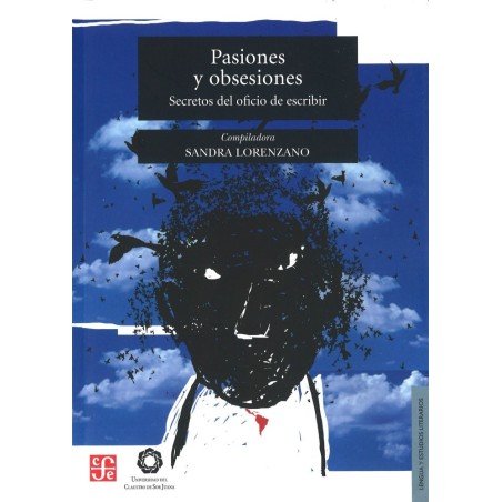 Pasiones y obsesiones. Secretos del oficio de escribir