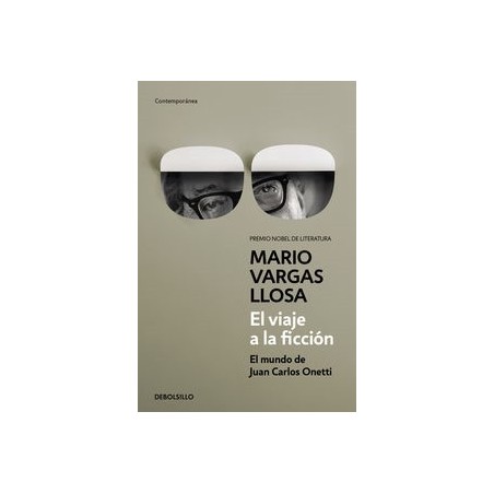 El viaje a la ficción. El mundo de Juan Carlos Onetti