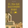 El día que Baldomero robó el sol