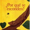¿Por qué se esconden?