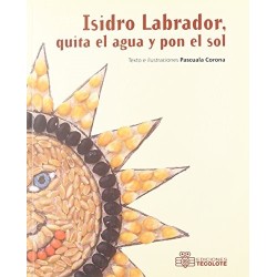 Isidro Labrador, quita el agua y pon el sol.