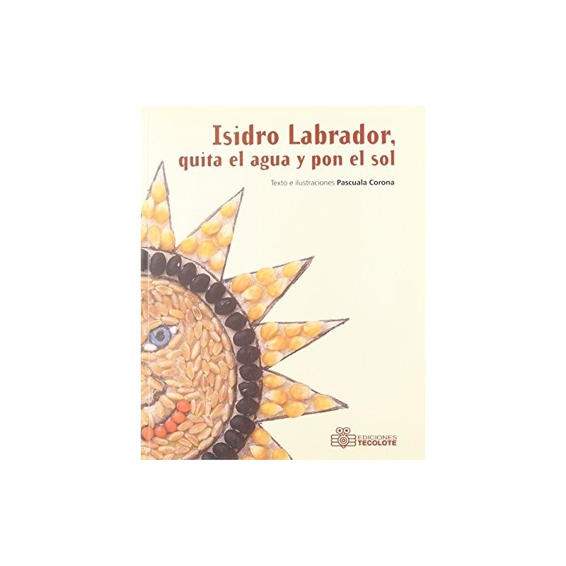 Isidro Labrador, quita el agua y pon el sol.