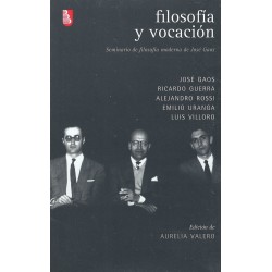 Filosofía y vocación: seminario de filosofía moderna de José Gaos