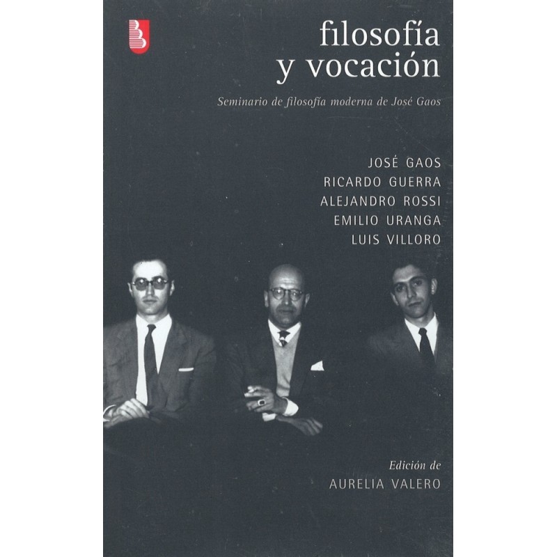 Filosofía y vocación: seminario de filosofía moderna de José Gaos