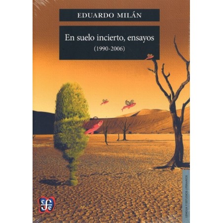 En suelo incierto, ensayos (1990-2006)