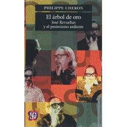 El árbol de oro: José Revueltas y el pesimismo ardiente