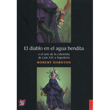 El diablo en el agua o el arte de la calumnia de Luis XIV a Napoleón