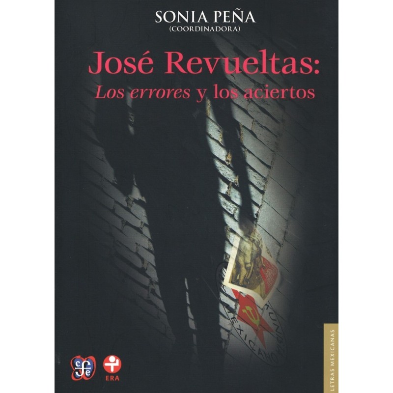 José Revueltas: Los errores y los aciertos