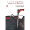 El acto de la palabra: estudios y diálogos con Octavio Paz