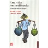 Una vida en resiliencia: el arte de vivir en peligro