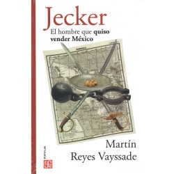 Jecker. El hombre que quiso vender México
