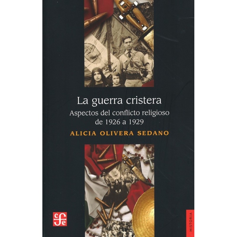 La guerra cristera: aspectos del conflicto religioso (1926-1929)