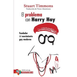 El problema con Harry Hay: Fundador del movimiento gay moderno
