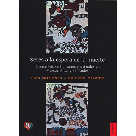 Seres a la espera de la muerte El sacrificio de humanos y animales en M