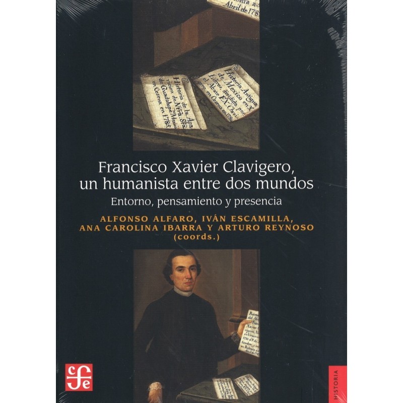 Francisco Xavier Clavigero: un humanista entre dos mundos