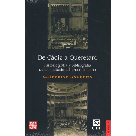 De Cádiz a Querétaro: historiografía y bibliografía del constitucionalismo mex